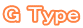 G Type